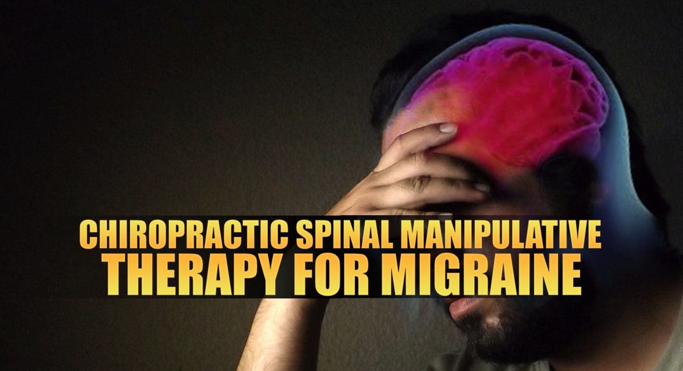 Chiropractic Spinal Manipulative Therapy for Migraine