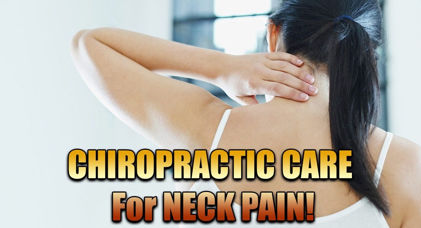Chiropractic Treatment For Neck Pain | El Paso, TX.