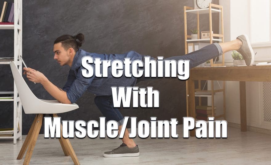 stretching with muscle or joint pain el paso tx.