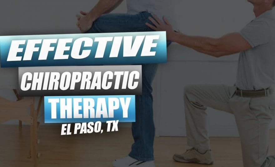 effective chiropractic therapy el paso tx.