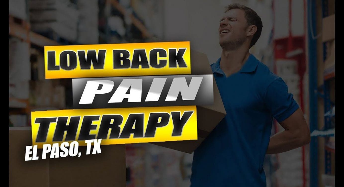 Low Back Pain Rehabilitation | Video | El Paso, Tx