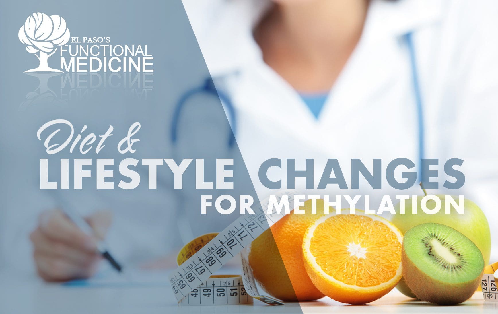 Diet and Lifestyle Changes for Methylation | El Paso, TX Chiropractor