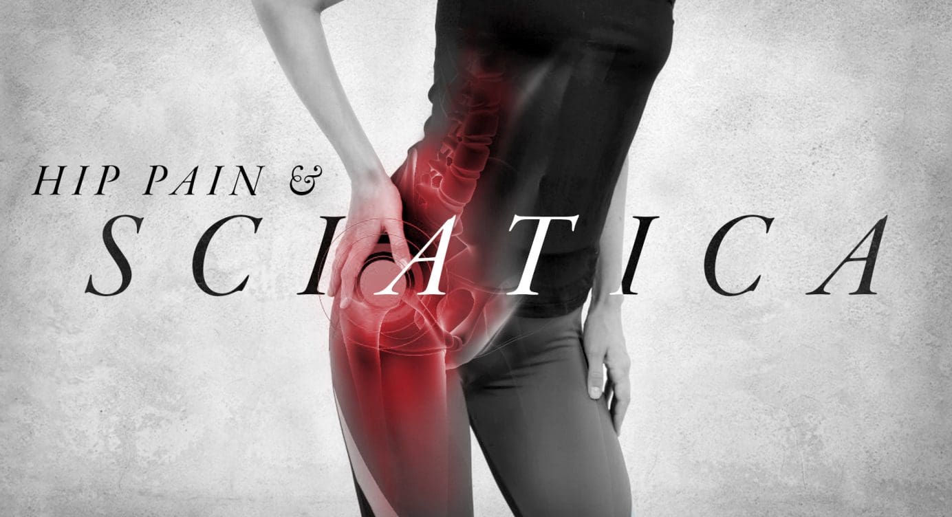 Hip Pain and Sciatica