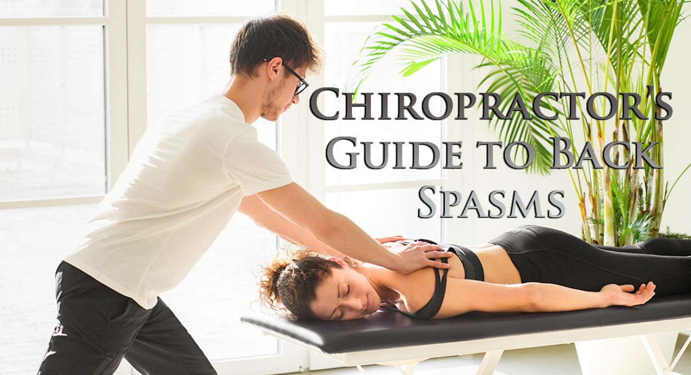 The Chiropractic Guide to Back Spasms