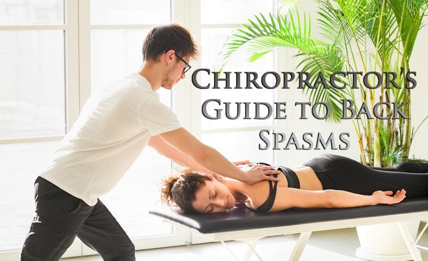 11860 Vista Del Sol, Ste. 128 The Chiropractors Guide to Back Spasms