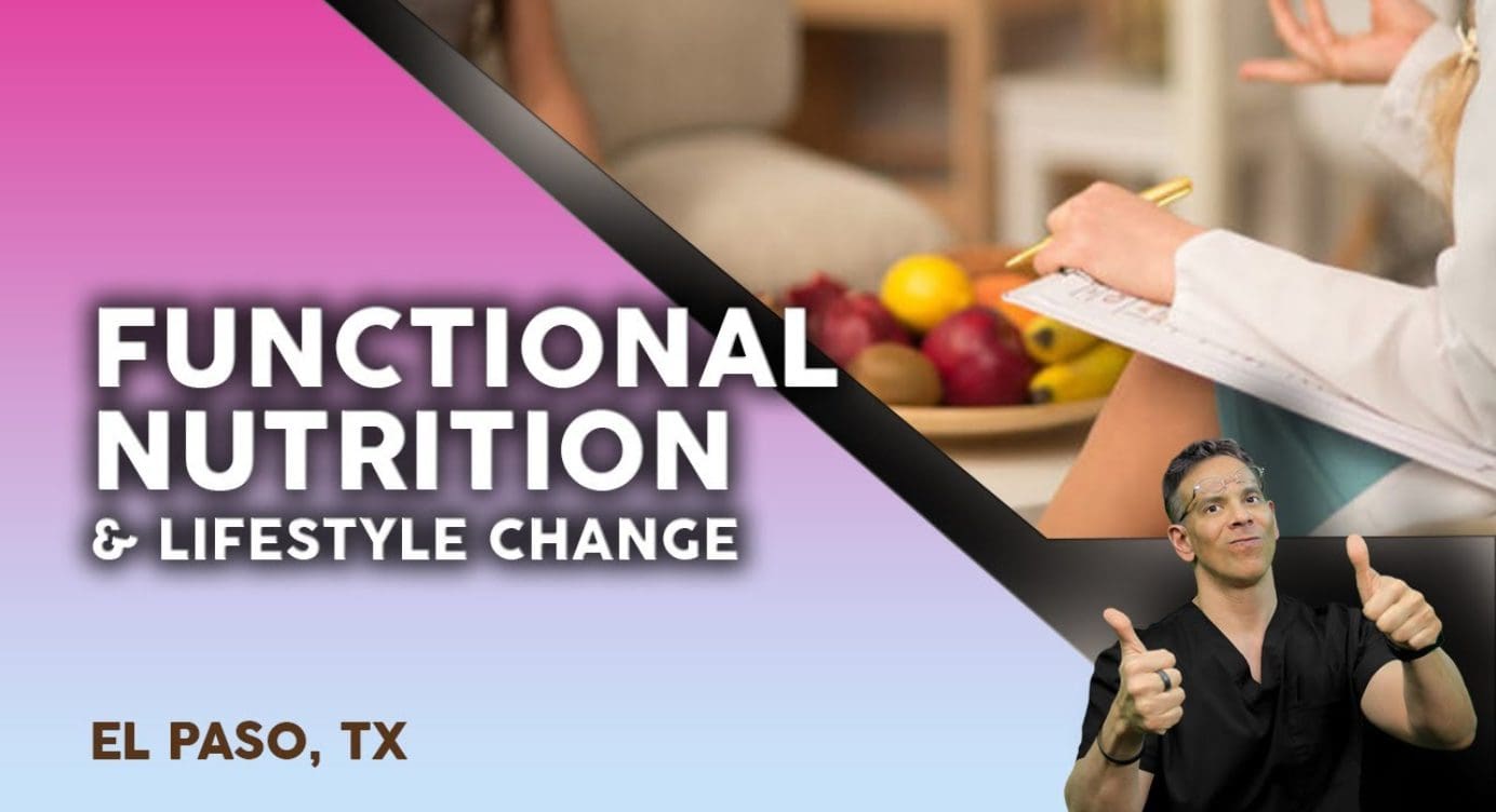 “FUNCTIONAL NUTRITION & Lifestyle change” | El Paso, Tx (2021)
