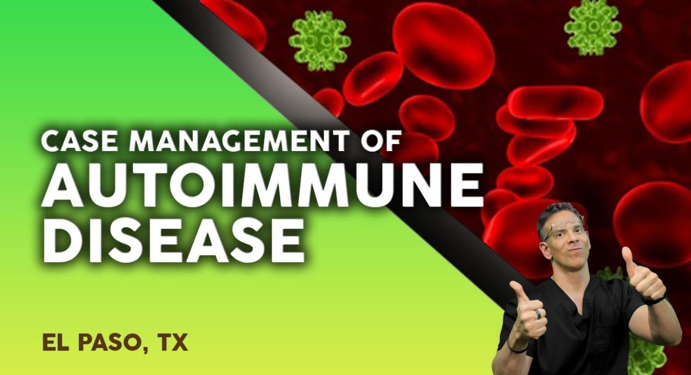 Case Management of **AUTOIMMUNE DISEASE** | El Paso, Tx (2021)